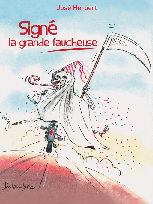 Title details for Signé la grande faucheuse by José Herbert - Available